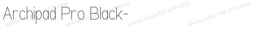 Archipad Pro Black字体转换
